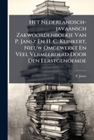 Het Nederlandsch-javaansch Zakwoordenboekje Van P. Jansz En H. C. Klinkert, Nieuw Omgewerkt En Veel Vermeerderd Door Den Eerstgenoemde... 1270820400 Book Cover