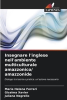 Insegnare l'inglese nell'ambiente multiculturale amazzonico/ amazzonide (Italian Edition) 6208269342 Book Cover