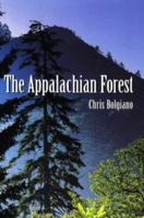 The Appalachian Forest, A Search For Roots and Renewal 0811701263 Book Cover