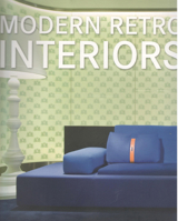 Modern Retro Interiors 1566499852 Book Cover