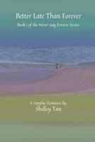 Better Late Than Forever B0BSKK4RL5 Book Cover
