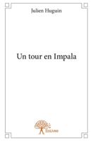 Un tour en Impala (French Edition) 2332830804 Book Cover