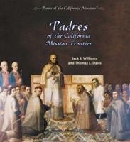 Padres of the California Mission Frontier (Williams, Jack S. People of the California Missions.) 0823962830 Book Cover