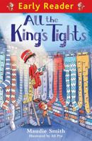All the King's Tights (Early Reader) 1444014250 Book Cover