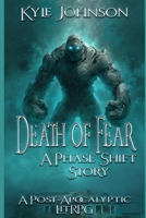 Death of Fear: A Tale of the Phase Shift B093B8H73X Book Cover