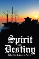 Spirit and Destiny 1434340546 Book Cover