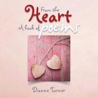 From the Heart a Book of Poems 1514444461 Book Cover