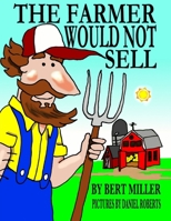 The Farmer Would Not Sell 0359654606 Book Cover