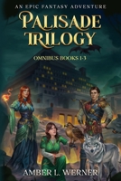 Palisade Trilogy - Omnibus Books 1-3: an Epic Fantasy Adventure 1960073087 Book Cover