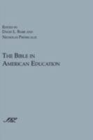 The Bible in American Education: From Source Book to Textbook 158983397X Book Cover