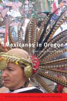 Mexicanos in Oregon: Their Stories, Their Lives 0870715844 Book Cover