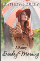 A Rainy Sunday Morning 1696439620 Book Cover