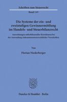 Die Systeme Der Ein- Und Zweistufigen Gewinnermittlung Im Handels- Und Steuerbilanzrecht: Auswirkungen Ausserbilanzieller Korrekturen Bei Der Anwendun 3428157052 Book Cover