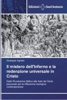 Il mistero dell'Inferno e la redenzione universale in Cristo: Dalla Rivelazione biblica alla fede dei Santi, passando per la riflessione teologica contemporanea 6138391373 Book Cover