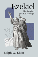 Ezekiel: The Prophet and His Message 1506491979 Book Cover