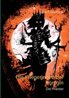 Die Kriegerinnen der Königin: Die Priester (German Edition) 3750460752 Book Cover