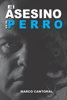 EL ASESINO ES EL PERRO (Spanish Edition) B0F3D3K8VC Book Cover