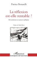 La reflexion est-elle rentable ?: De la décision en univers turbulent 2738424376 Book Cover