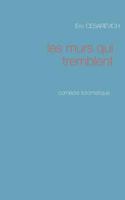 Les murs qui tremblent: Comédie totomatique 2322095729 Book Cover