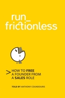 run_frictionless: How to free a founder from a sales role 1731597215 Book Cover