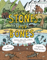 Stones and Bones: Fossils and the Stories They Tell 1800660421 Book Cover