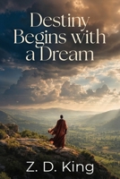 Destiny Begins with a Dream B0HBXHGH8V Book Cover