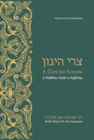 A Cure for Sorrow (Sori HaYagon): A Rabbinic Guide to Suffering B0D67B3CD5 Book Cover