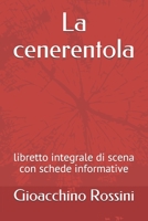 La cenerentola: libretto integrale di scena con schede informative 1704227739 Book Cover