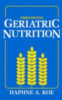 Geriatric nutrition 0133540774 Book Cover