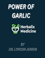 POWER OF GARLIC B0C5P5K59R Book Cover