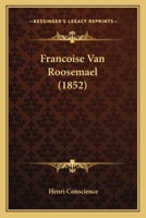 Francoise Van Roosemael (1852) 1160094829 Book Cover