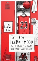 The Positivity Tribe in the Locker Room 1956353003 Book Cover