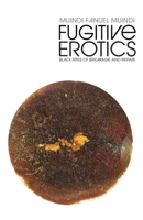 Fugitive Erotics: Black Rites of Breakage & Repair B0F4H65GP4 Book Cover