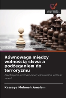 Równowaga miedzy wolnoscia slowa a podzeganiem do terroryzmu (Polish Edition) 6209792731 Book Cover