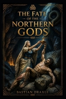 THE FATE OF THE NORTHERN GODS B0HDFWYC4B Book Cover