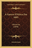 A Guerra D'Africa Em 1895: Memorias 1164528904 Book Cover