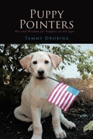 Puppy Pointers: Wit and Wisdom for Puppies of All Ages 1646549961 Book Cover