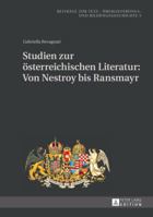 Studien Zur Oesterreichischen Literatur: Von Nestroy Bis Ransmayr 363167077X Book Cover