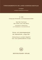 Sozial- Und Lebenslageanalyse Der Alterskohorte Junge Alte: Untersuchung Zur Sozialen Integration Einer Neuen Gesellschaftlichen Gruppe 3531032348 Book Cover