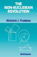 The Non-Euclidean Revolution (Modern Birkhäuser Classics) 0817642374 Book Cover