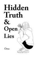 Hidden Truth & Open Lies 1669886247 Book Cover