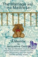 The Marriage and the Mattress 1482604469 Book Cover