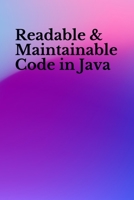 Readable & Maintainable Code in Java 1711938297 Book Cover