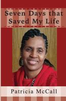 Seven Days That Saved My Life: Free to Be Me 1523445971 Book Cover