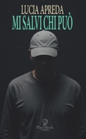 MI SALVI CHI PUÒ (I Corti) (Italian Edition) B0F55GZZNN Book Cover