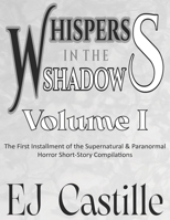 Whispers in the Shadows: Volume I (Dulled Version) B0CVHDP826 Book Cover
