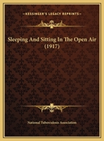 Sleeping And Sitting In The Open Air (1917) 137795790X Book Cover