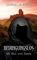 Bedingungslos: Mit Blut und Seele 3752831383 Book Cover