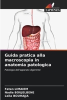 Guida pratica alla macroscopia in anatomia patologica (Italian Edition) 6200456860 Book Cover