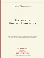 Textbook of Military Aeronautics (Frontier Model Bibliophile) B0H858FWSM Book Cover